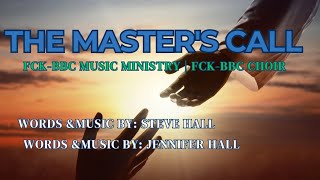 The Masters Call  FCKBBC CHOIR [upl. by Ikir546]