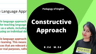 Constructive Approach to Language Teaching  Pedagogy of English [upl. by Aia]