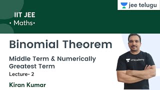 Middle Term amp Numerically Greatest Term  Binomial Theorem  L2  IIT JEE  JEE Telugu Kiran Kumar [upl. by Colan]