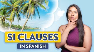 Si Clauses The Spanish Hypothetical Explained [upl. by Basso281]