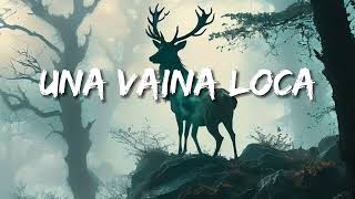 Fuego  Una Vaina Loca LetrasLyrics [upl. by Val245]