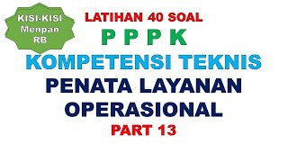 LATIHAN SOAL PPPK PENATA LAYANAN OPERASIONAL PART 13 [upl. by Esiuqcaj16]