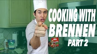 Cooking with Brennen Part 2  Brennen Taylor [upl. by Acissaj]