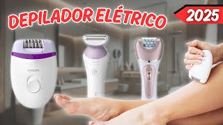 Qual o melhor DEPILADOR ELETRICO FEMININO 2025  Melhor DEPILADOR ELÉTRICO  DEPILADOR FEMININO [upl. by Llevaj556]