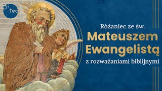 Różaniec Teobańkologia ze św Mateuszem Ewangelistą z rozważaniami biblijnymi 2109 Środa [upl. by Llenor]