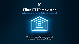 Nueva Fibra FTTR Movistar Adelántate al futuro de la conectividad [upl. by Aicilyhp]