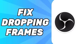 How to Fix Dropping Frames in Obs  Prevent Dropped Frames 2024 [upl. by Akla169]