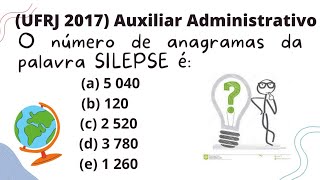 Concurso Auxiliar Administrativo UFRJ2017 Encontrar a quantidade de Anagramas da palavra SILEPSE [upl. by Claudetta]