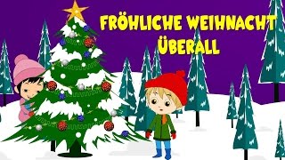 Weihnachtslieder deutsch  Fröhliche Weihnacht überall  Kinderlieder deutsch [upl. by Lyndsie839]