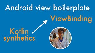 Android ViewBinding vs Kotlin Synthetics  Deprecation of Android Kotlin Extensions Gradle plugin [upl. by Llehcal]