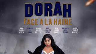 DORAH FACE A LA HAINE  FULL MOVIE 2023 🎥🎞️🖤 [upl. by Irovi]