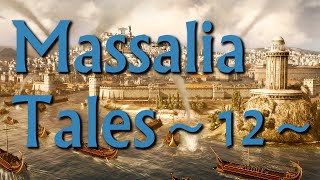 Massalia Tales Episode 12  Rome II Narrative Lets Play Divide Et Impera Mod [upl. by Leeann987]