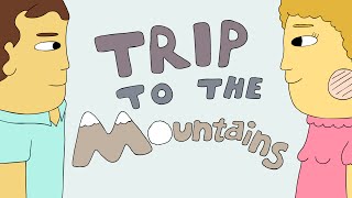 Trip to the Mountains [upl. by Aizirk]