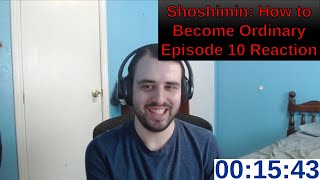 Shoshimin How to Become Ordinary Episode 10 Reaction [upl. by Peppi]