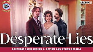 Desperate Lies Season 1 Review And Other Details  Premiere Next [upl. by Tubb416]