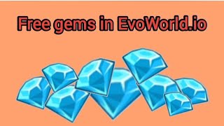 Methods to get free gems in EvoWorldio FlyorDieio [upl. by Tereve]