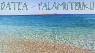 4K  DATÇA  PALAMUTBÜKÜ PLAJI [upl. by Alwyn]