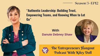 Authentic Leadership Building Trust Empowering Teams and Knowing When to Let Go [upl. by Lienhard842]