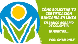 Cómo Solicitar TU Certificación de Cuenta de Ahorros en Banco Agrario de Colombia en 10 Minutos [upl. by Pimbley787]