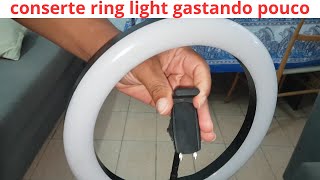 dicas de como consertar ring light quebrada gastando pouco [upl. by Schreck]