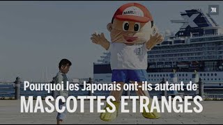 Pourquoi les Japonais ontils autant de mascottes étranges [upl. by Llechtim490]