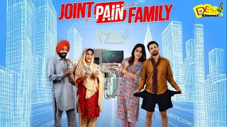 Joint Pain Family Series  Rajiv Thakur  Irwinmeet Kaur  Punjabi Webseries  Desi Channel [upl. by Atcele]