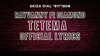 Rayvanny  Tetema Ft Diamond Platnumz Lyric Video SKIZA Dial 811180 [upl. by Awe606]