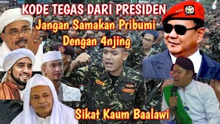 🔥TEGAS Prabowo Memberi Kode Keras‼️Kaum Baalawi Ketar Ketir [upl. by Baggott441]