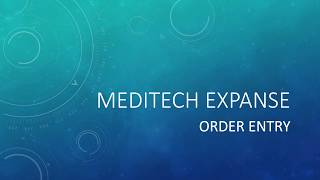 Meditech Expanse Order Entry [upl. by Abana]