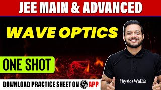 WAVE OPTICS in 1 Shot  All Concepts Tricks amp PYQs Covered  JEE Main amp Advanced [upl. by Earahs163]