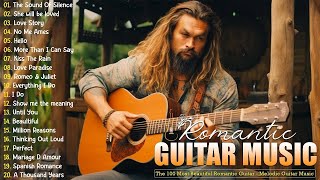 The 100 Most Beautiful Romantic Guitar  Relaxing Guitar Music for Stress Relief and Meditation [upl. by Nylodnewg]