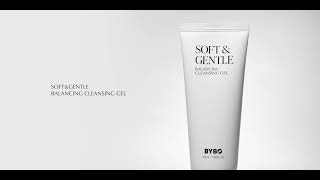 BYBO SOFT amp GENTLE BALANCING CLEANSING GEL [upl. by Odlavu]