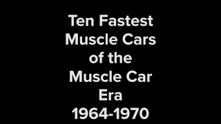 Ten Fastest Cars of the Muscle Car Era of 1964  1970 [upl. by Naux]