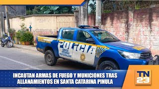 Incautan armas de fuego y municiones tras allanamientos en Santa Catarina Pinula [upl. by Basham]