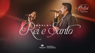 Medley Rei e Santo  Canção e Louvor [upl. by Jamison]