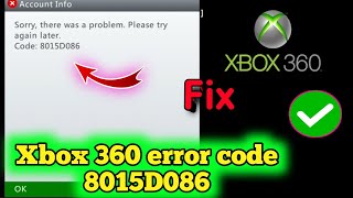 Fix Xbox 360 Server down Xbox error code 8015D086 Sorry theres a problem with the credentials [upl. by Lotus564]