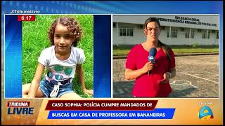 Tribuna Livre  Caso Sophia polícia cumpre mandados de buscas em casa de professora em Bananeiras [upl. by Geraud]