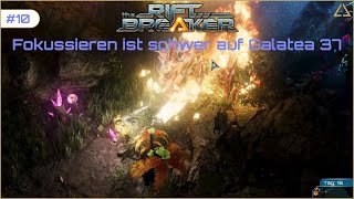 The Riftbreaker  Fokussieren ist schwer auf Galatea 37 Episode 10 [upl. by Rednasela284]