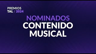 Nominados CONTENIDO MUSICAL  PremiosTAL2024 [upl. by Ahtel]