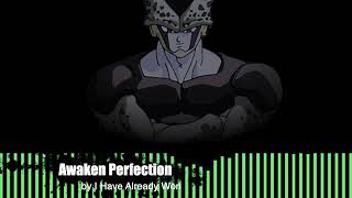 Awaken Perfection Cells ThemeDBZ x The Pillar Man theme JJBA [upl. by Madalyn]