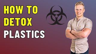 How to Detox Microplastics From Your Body BPA Metals Pesticides Xenoestrogens etc [upl. by Naicad95]