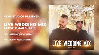 Omar Sharif  Live Wedding Mix  Vol 1  New Afghan Wedding Song 2024 [upl. by Idnek567]