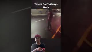 Tasers Don’t Always Work [upl. by Sheaff]