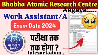 Barc Work Assistant NRB 2024 Update Regarding Exam date Hua katam Intezar nrb barc [upl. by Evalyn]