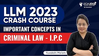 Indian Penal Code 1860 for CLAT PG 2023  Criminal Law  IPC Lecture CLAT PG Preparation [upl. by Acima771]