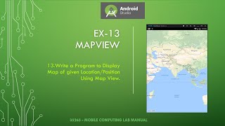 Mapview in Android Studio Ex13 [upl. by Llertnahs]