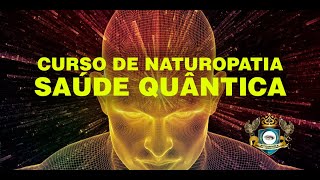 Curso de Naturopatia  Saúde Quântica  Dra Rosângela Arns [upl. by Suiravad]