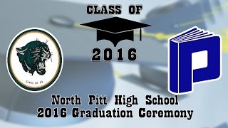 2016 North Pitt High School Graduation Ceremony [upl. by Ydieh]