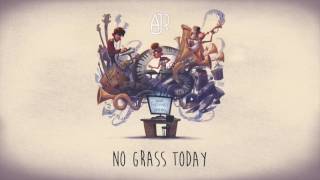 AJR  No Grass Today Official Audio [upl. by Olympe]