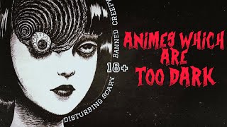 TOP 10 ANIMES which are Too Dark to Watch😱  Banned Animes🚫  Boku Wa HarshiT [upl. by Haerb240]